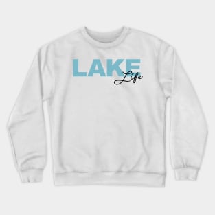 Lake Life Crewneck Sweatshirt